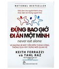 Hình ảnh: Sách - Đừng Bao Giờ Đi Ăn Một Mình  Tái Bản