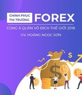 Hình ảnh: Chinh phục thị trường Forex cùng Á quân vô địch thế giới 2018