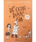 Hình ảnh: Sách - Để Con Được Ốm  Tái Bản 2018