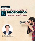 Hình ảnh: Photoshop chỉnh hình ảnh cho nhà nhiếp ảnh