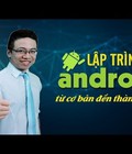 Hình ảnh: Khóa Học Lập Trình Android Từ Cơ Bản Đến Thành Thạo