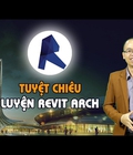 Hình ảnh: Khóa Học Tuyệt Chiêu Luyện Revit Arch